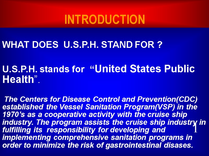 12/9/2017 INTRODUCTION  WHAT DOES  U.S.P.H. STAND FOR ?  U.S.P.H. stands for